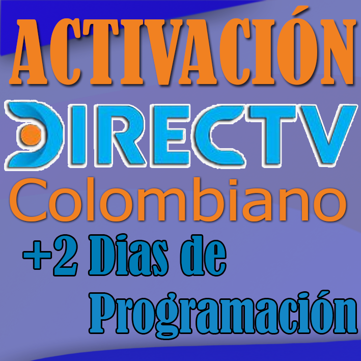 Activacion Directv Colombiano en Venezuela + 2 Dias de Programacion